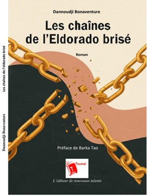 cover image of Les chaînes de l'Eldorado brisé